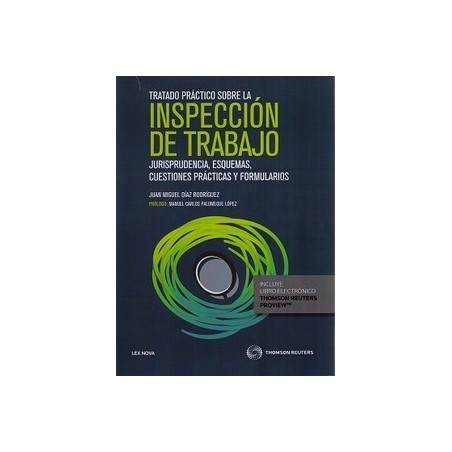 Tratado Práctico sobre la Inspección de Trabajo Jurisprudencia, Esquemas, Cuestiones Prácticas y Formularios "(Duo Papel + Eboo