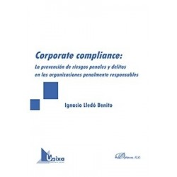 Corporate Compliance: la Prevención de Riesgos Penales y Delitos en las Organizaciones Penalmente...