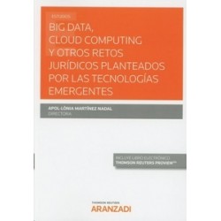 Big Data, Cloud Computing y Otros Retos Jurídicos Planteados por las Tecnologías Emergentes...