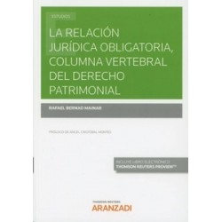 La Relación Jurídica Obligatoria, Columna Vertebral del Derecho Patrimonial (Papel + Ebook)