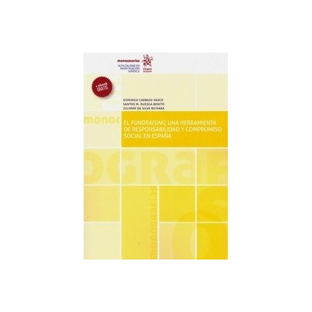 El Fundraising, una Herramienta de Responsabilidad y Compromiso Social en España (Papel + Ebook)