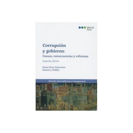 Corrupción y gobierno "Causas, consecuencias y reformas"