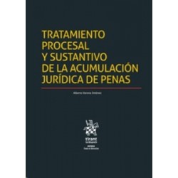 Tratamiento Procesal y Sustantivo de la Acumulación Jurídica de Penas (Papel + Ebook)