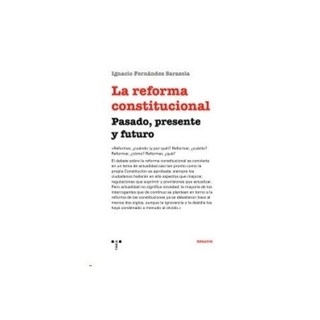 La Reforma Constitucional: Pasado, Presente y Futuro