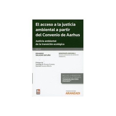 El Acceso a la Justicia Ambiental a Partir del Convenio de Aarhus "Justicia Ambiental de la Transición Ecológica (Papel + Ebook