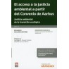 El Acceso a la Justicia Ambiental a Partir del Convenio de Aarhus "Justicia Ambiental de la Transición Ecológica (Papel + Ebook
