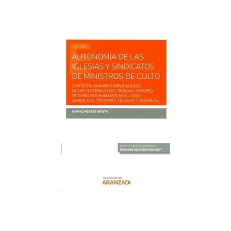 Autonomía de las Iglesias y Sindicatos de Ministros de Culto "Contexto, Análisis e Implicaciones (Papel + Ebook)"