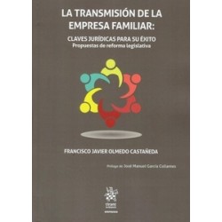La Transmisión de la Empresa Familiar: Claves Jurídicas para su Éxito "Propuestas de Reforma...