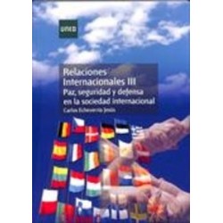 Relaciones internacionales III. Paz, seguridad y defensa en la sociedad internacional