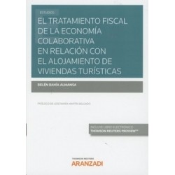 El Tratamiento Fiscal de la Economía Colaborativa en Relación con el Alojamiento de Viviendas Turísticas "Papel + Ebook"