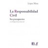Responsabilidad Civil. Sus presupuestos en el Código Civil y Comercial