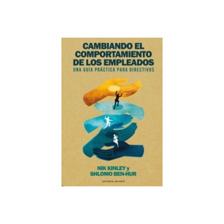 Cambiando El Comportamiento De Los Empleados