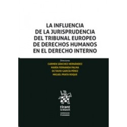 La Influencia de la Jurisprudencia del Tribunal Europeo de Derechos Humanos en el Derecho Interno (Papel + Ebook