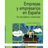 Empresas y Empresarios en España "De Mercaderes a Industriales"