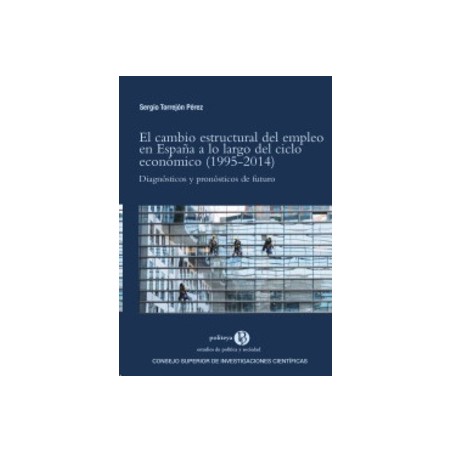 El Cambio Estructural del Empleo en España a lo Largo del Ciclo Económico (1995-2014)
