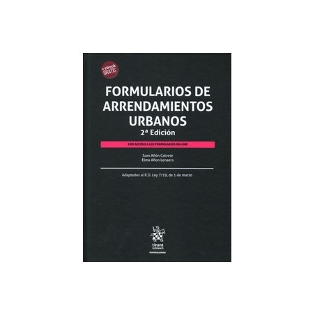 Formularios de Arrendamientos Urbanos (Papel + Ebook) "Adaptados al R.D. Ley 7/19, de 1 de Marzo (Papel + Ebook)"