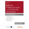 Energía y Derecho ante la Transición Renovable (Papel + Ebook)