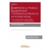 Derecho al Trabajo, un Primigenio y Alternativo Proyecto de Estado Social "Reflexiones para el Debate sobre la Cuestión Social 