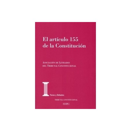 El Artículo 155 de la Constitución "XXIv Jornadas de la Asociación de Letrados del Tribunal Constitucional"