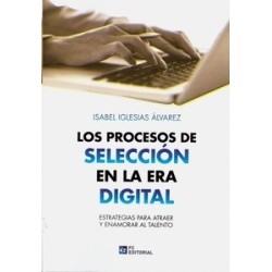 Procesos de Selección en la Era Digital "Estrategias para Atraer y Enamorar al Talento"