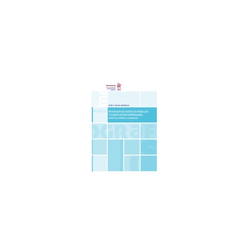 Reversión de Servicios Públicos y Subrogación Empresarial "Aspectos Jurídico Laborales (Papel + Ebook)"