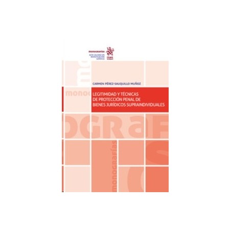 Legitimidad y Técnicas de Protección Penal de Bienes Jurídicos Supraindividuales (Papel + Ebook)