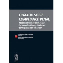Tratado sobre Compliance Penal "Responsabilidad Penal de las Personas Jurídicas y Modelos de Organización y Gestión (Papel + Eb