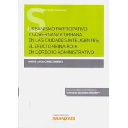 Urbanismo Participativo y Gobernanza Urbana en las Ciudades Inteligentes: el Efecto Reina Roja en "Derecho Administrativo (Pape