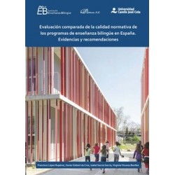Evaluación Comparada de la Calidad Normativa de los Programas de Enseñanza Bilingüe en España "Evidencias y Recomendaciones"