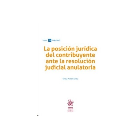 La Posición Jurídica del Contribuyente ante la Resolución Judicial Anulatoria (Papel + Ebook)