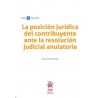 La Posición Jurídica del Contribuyente ante la Resolución Judicial Anulatoria (Papel + Ebook)