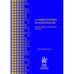 La Orden Europea de Investigación "Análisis Legal y Aplicaciones Prácticas (Papel + Ebook)"