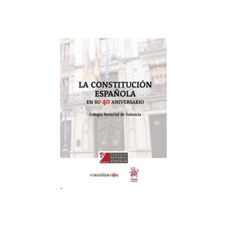 La Constitución Española en su 40 Aniversario