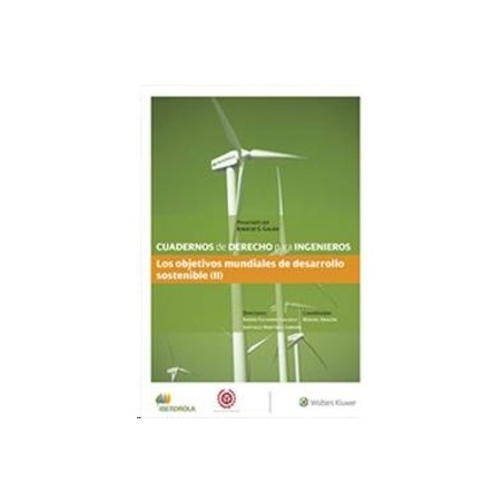 Los Objetivos Mundiales de Desarrollo Sostenible (Ii) "Cuadernos de Derecho para Ingenieros Núm. 48"
