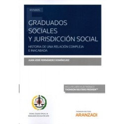 Graduados Sociales y Jurisdicción Social "Historia de una Relación Compleja e Inacabada (Papel +...