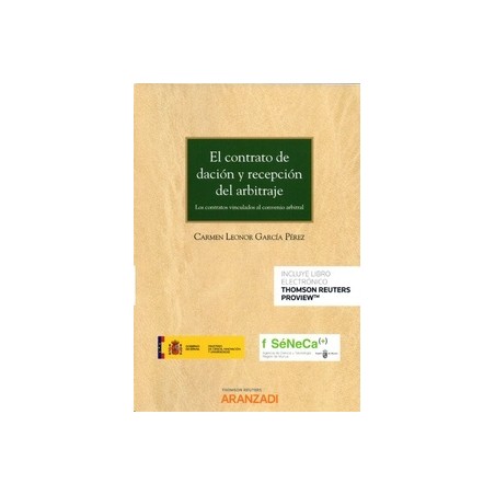 El Contrato de Dación y Recepción del Arbitraje "Los Contratos Vinculados al Convenio Arbitral (Papel + Ebook)"