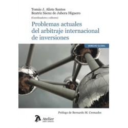 Problemas Actuales del Arbitraje Internacional de Inversiones