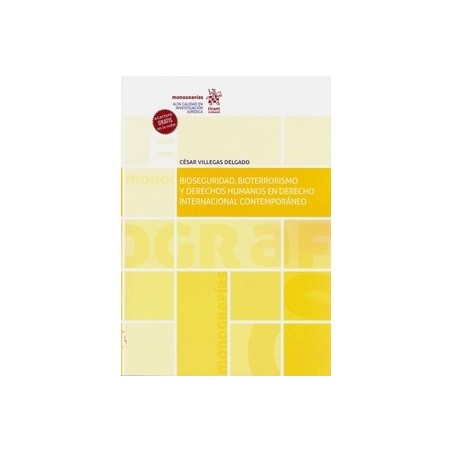 Bioseguridad, Bioterrorismo y Derechos Humanos en Derecho Internacional Contemporáneo (Papel + Ebook)