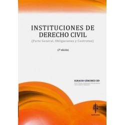 Instituciones de Derecho Civil. Parte General, Obligaciones y Contratos