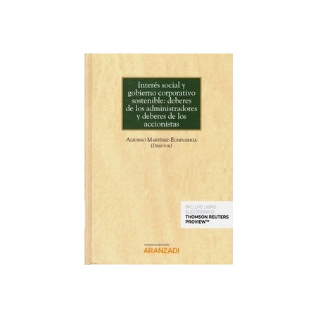 Interés social y gobierno corporativo sostenible: deberes de los administradores y deberes de los accionistas (P "Papel + Ebook