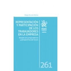 Representación y Participación de los Trabajadores en la Empresa "Estudio de jurisprudencia y perspectivas de futuro"