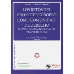 Los Retos del Proyecto Europeo como Comunidad de Derecho "El Papel del Juez Nacional en Tiempos de Brexit"