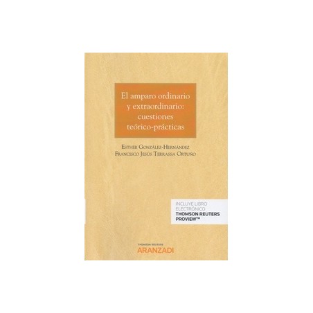 El amparo ordinario y extraordinario: cuestiones teorico-prácticas (Papel + Ebook)