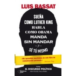 Sueña como Luther King, habla como Obama, manda sin mandar y sé tú mismo