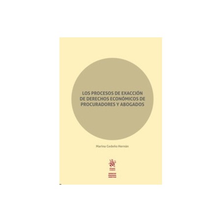 Los Procesos de Exacción de Derechos Económicos de Procuradores y Abogados (Papel + Ebook)
