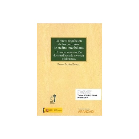 La Nueva Regulación de los Contratos de Crédito Inmobiliario ( Papel + Ebook ) "Una Ulterior Evolución Doctrinal hacia la Vivie