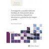 Investigación y Prueba Mediante Medidas de Intervención de las Comunicaciones, Dispositivos Electrónicos y Graba