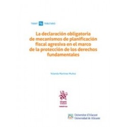 La Declaración Obligatoria de Mecanismos de Planificación Fiscal Agresiva "En el Marco de la Protección Fundamentales (Papel + 