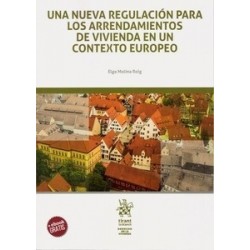 Una Nueva Regulación para los Arrendamientos de Vivienda en un Contexto Europeo (Papel + Ebook)