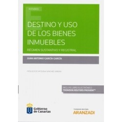 Destino y Uso de los Bienes Inmuebles "Régimen Sustantivo y Registral. (Papel + Ebook)"